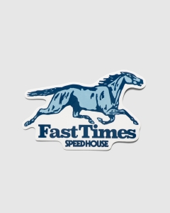 Fast Times Speedhouse Sticker